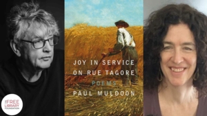 Paul Muldoon | <i> Joy in Service on Rue Tagore: Poems </i> 